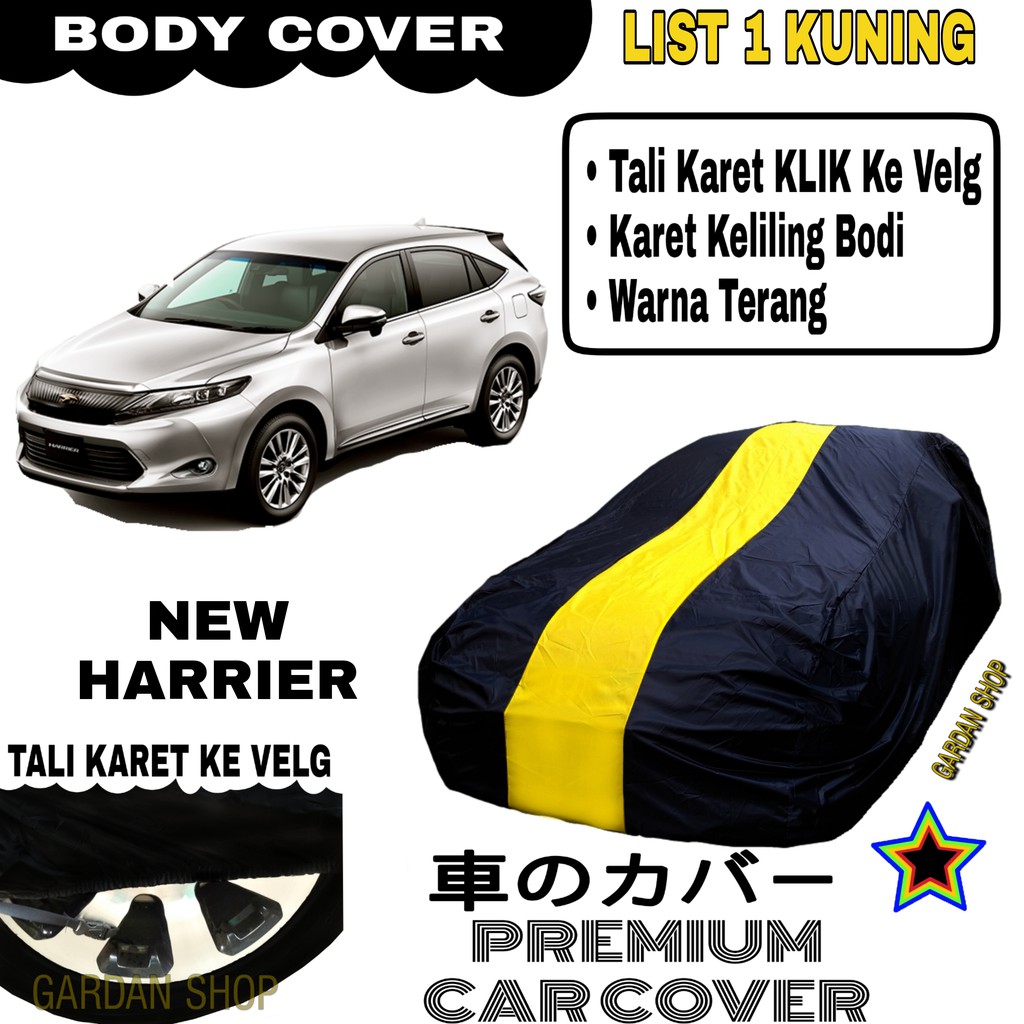 Body Cover NEW HARRIER List Single KUNING Sarung Mobil Penutup Harrier PREMIUM