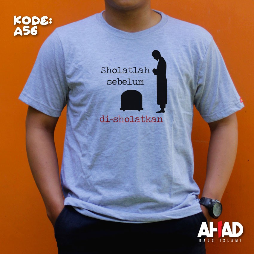 Kaos Islami Ahad - Sholatlah Sebelum Disholatkan (A57)