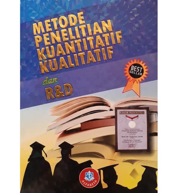 "PWK.10Jn22ᴮ" [Alliya] Buku (R&D-2019) - Metode Penelitian Kuantitatif, Kualitatif,dan R&D - Sugiyon
