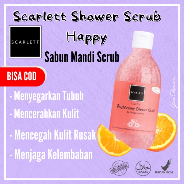 Scarlett Shower Scrub Happy / Sabun Mandi Sabun Badan Tubuh Scarlett Original Scarlett Asli Ori Scar
