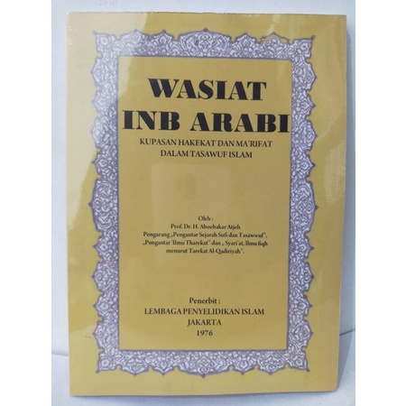 Wasiat Ibnu Arabi - Kupasan Hakekat dan Marifat dalam Tasawuf Islam - Abu Bakar Aceh - NR