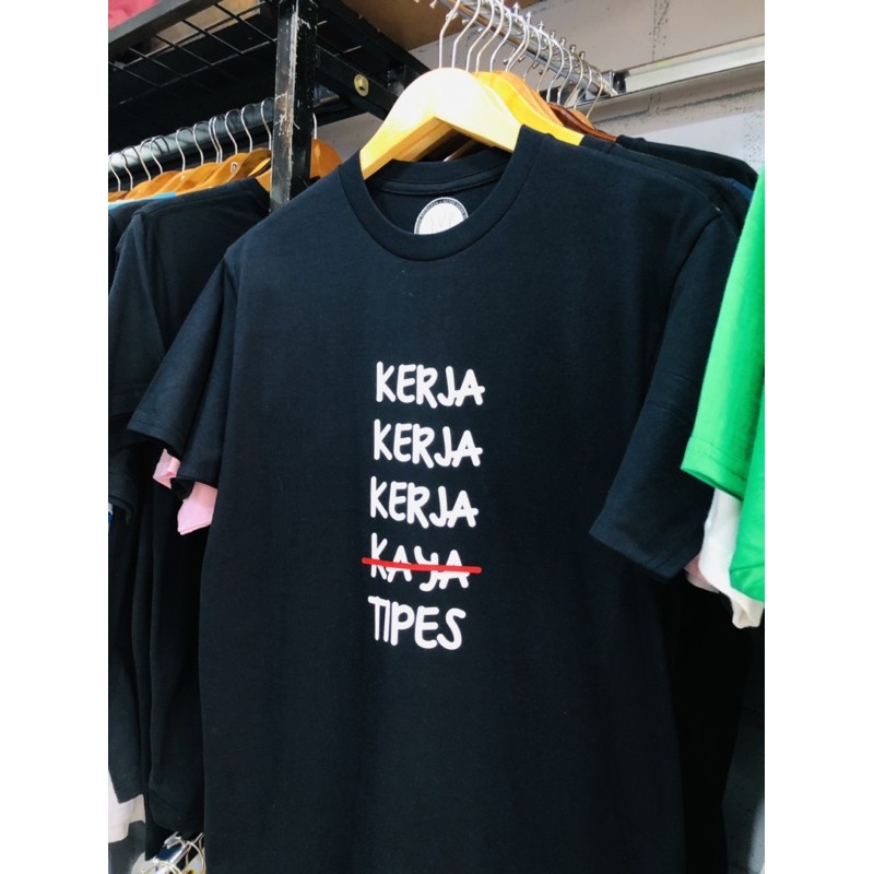 Tshirt Memes Kerja Kerja Kaya Tipes katun premium