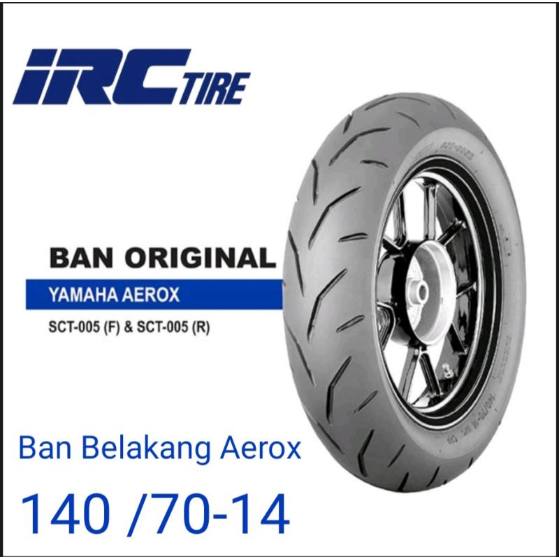 Ban Luar IRC 140/70-14 SCT-005R TL/Ban Belakang Aerox 155