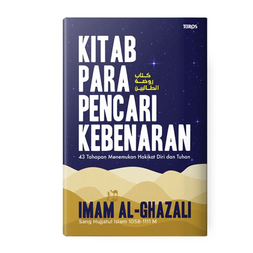 Buku Kitab PARA PENCARI KEBENARAN 43 Tahapan Menemukan Hakikat Diri dan Tuhan - Imam Ghazali - Turos