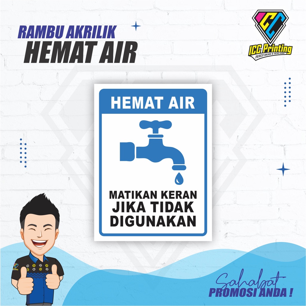

HEMAT AIR / RAMBU AKRILIK / POSTER AKRILIK / STIKER