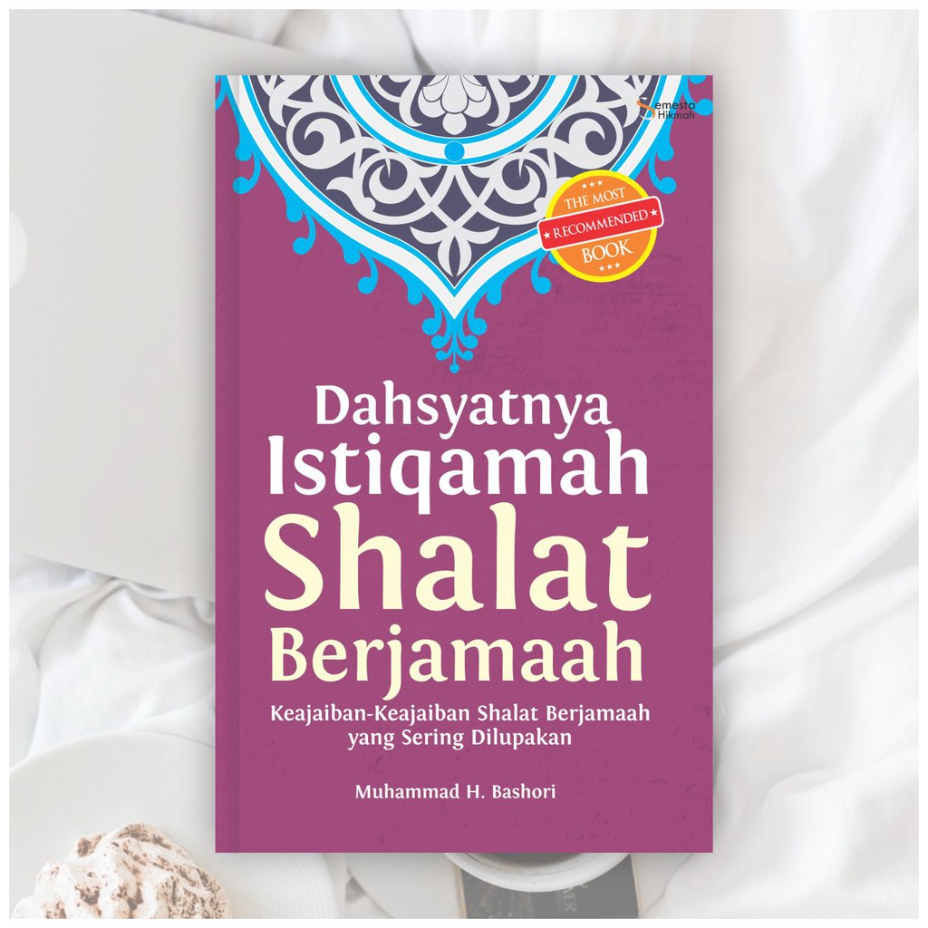 Buku Agama Islam - Dahsyatnya Istiqamah Shalat Berjamaah - Buku Motivasi Islami