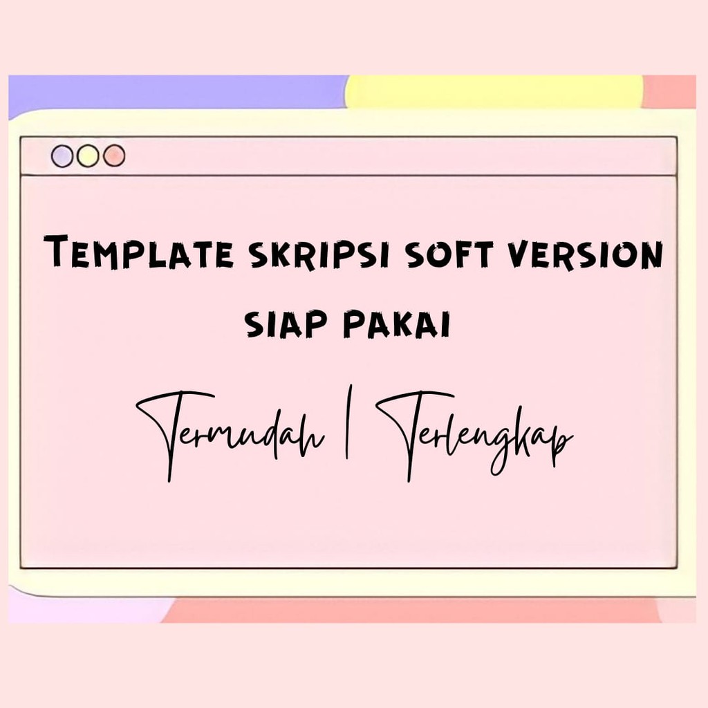 TEMPLATE DESAIN PPT PRESENTATION / SKRIPSI SOFT VERSION TERMUDAH 2021