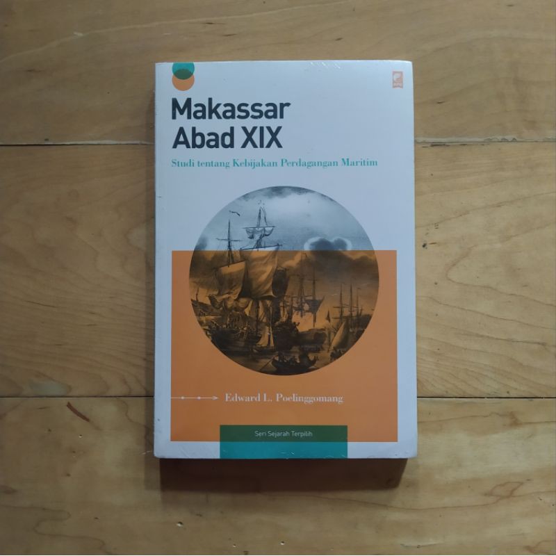 Makassar Abad XIX: Studi tentang Kebijakan Perdagangan Maritim