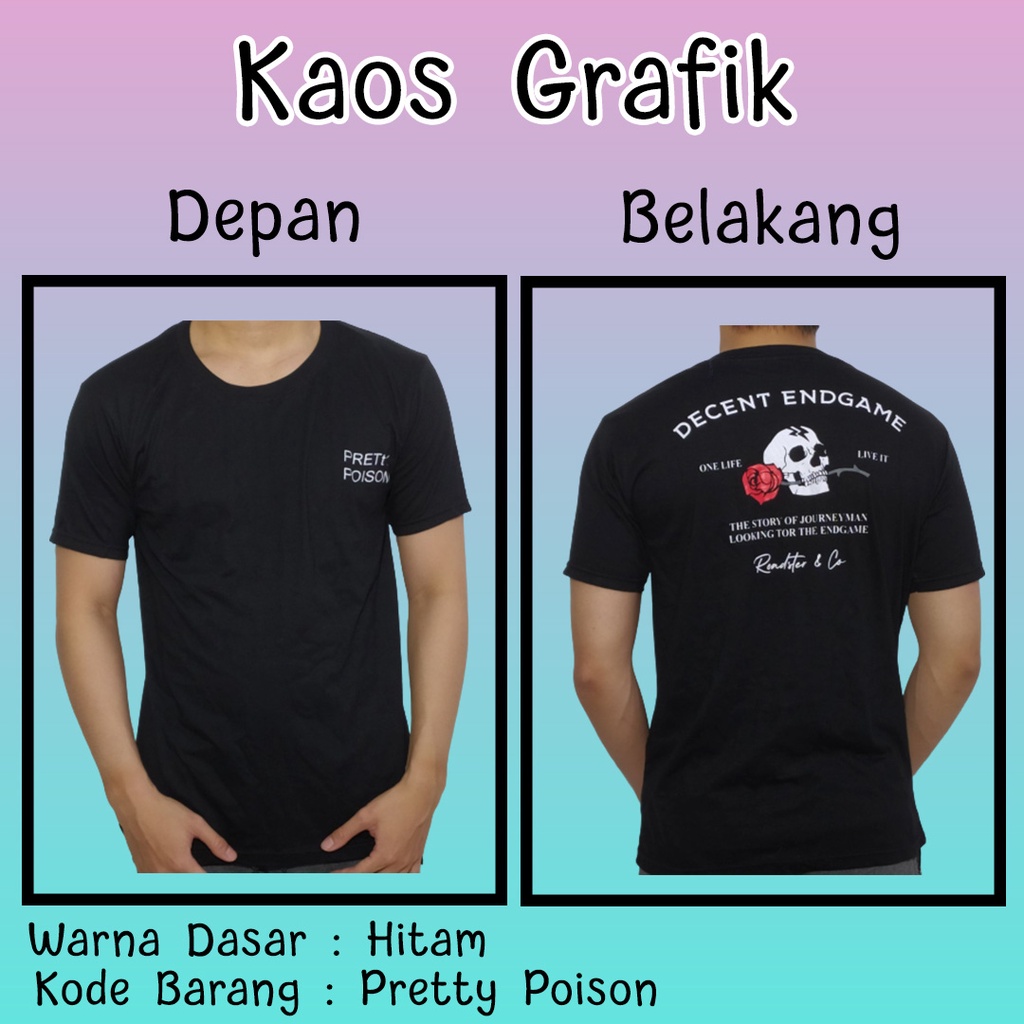 KAOS DISTRO PRIA GRAPHIC TSHIRT BERTEMA PRETTY POISON