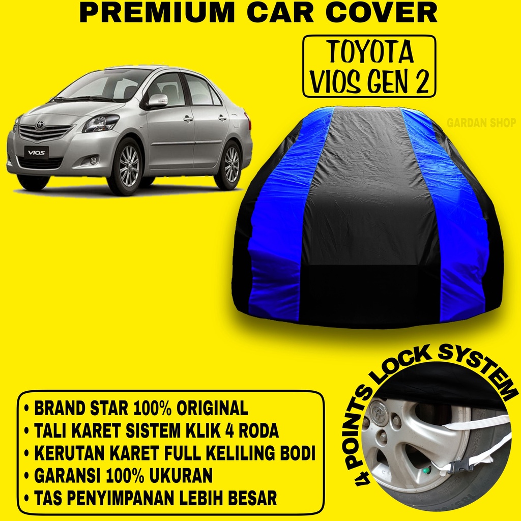 Body Cover TOYOTA VIOS GEN 2 Sarung BIRU Penutup Pelindung Selimut Bodi Mobil Toyota Vios Gen 2 PREMIUM Blue