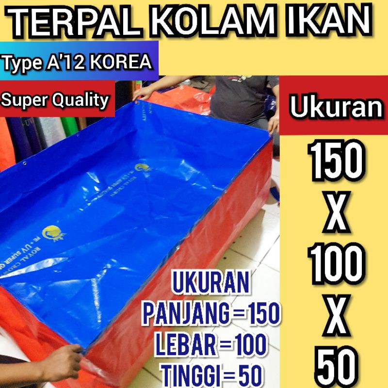 TERPAL KOLAM IKAN A'12 150X100X50