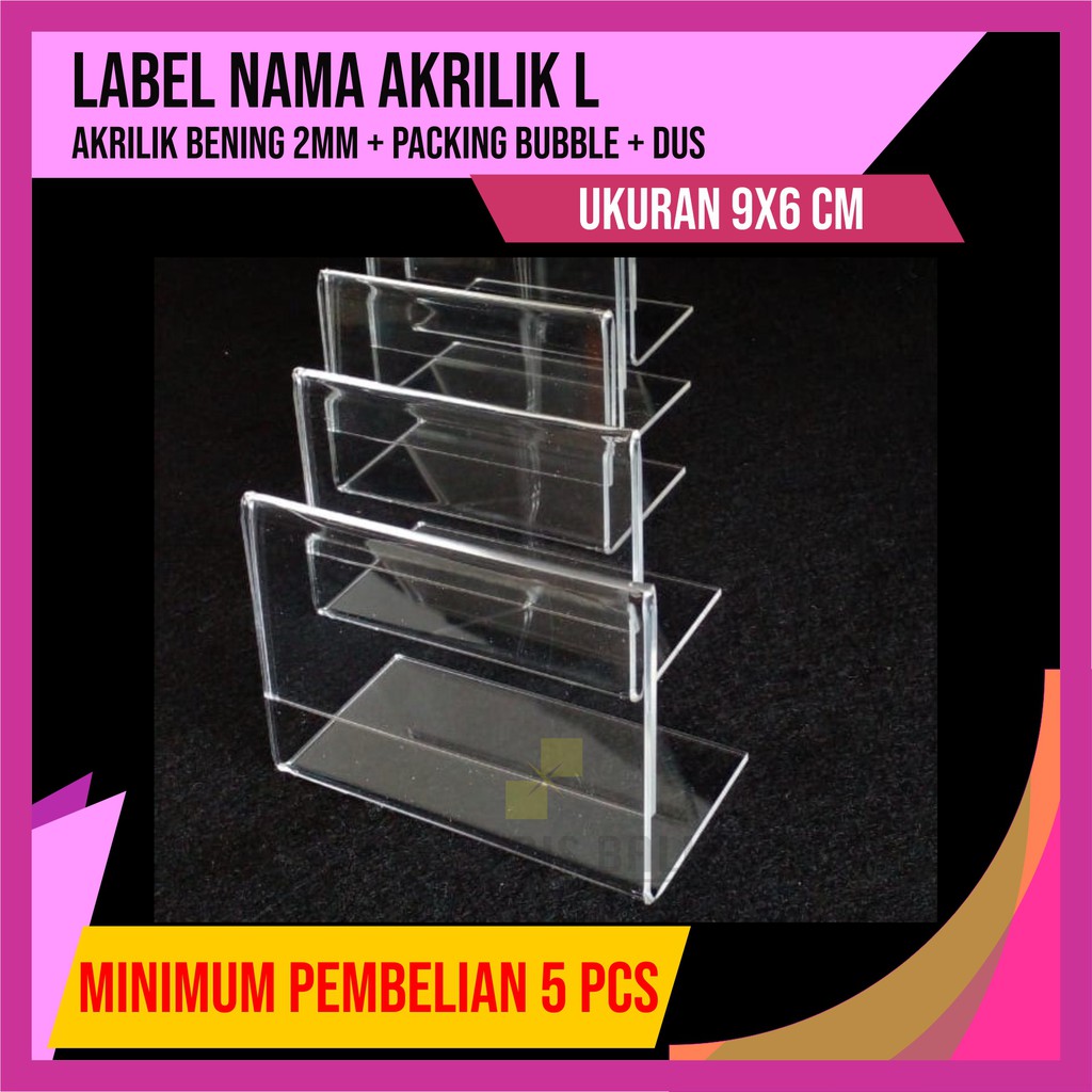 

LABEL NAMA AKRILIK L/AKRILIK TENT CARD/ACRYLIC AKRILIK L PRICE TAG/KARTU NAMA