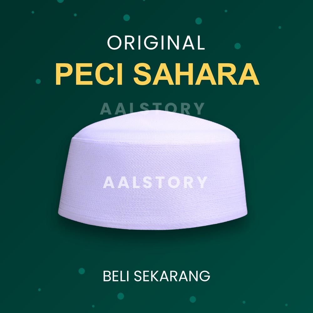 Peci Putih SAHARA ORIGINAL Kopiah haji songkok pria santri muslim tinggi standart  tebal anti penyok