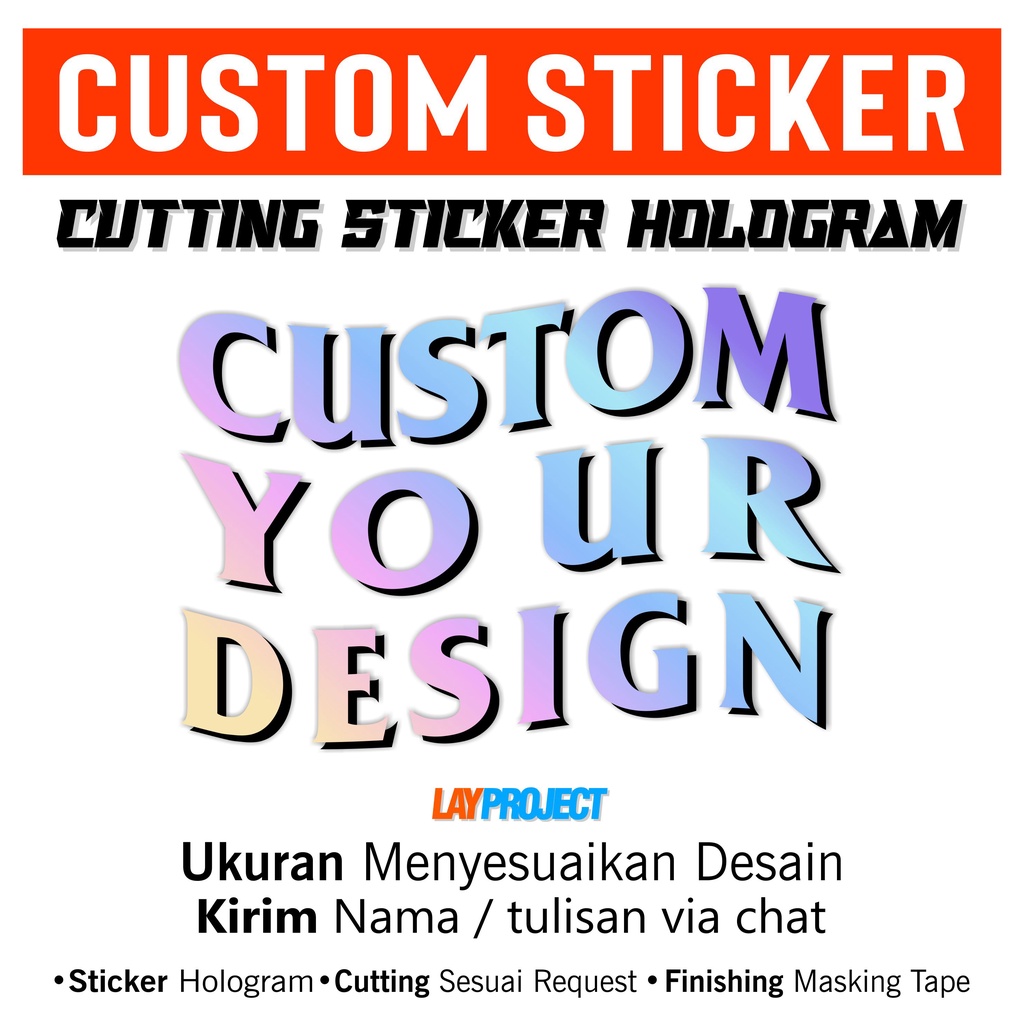 

Custom Cutting Sticker Hologram Stiker Viral Harta Tahta LAY PROJECT