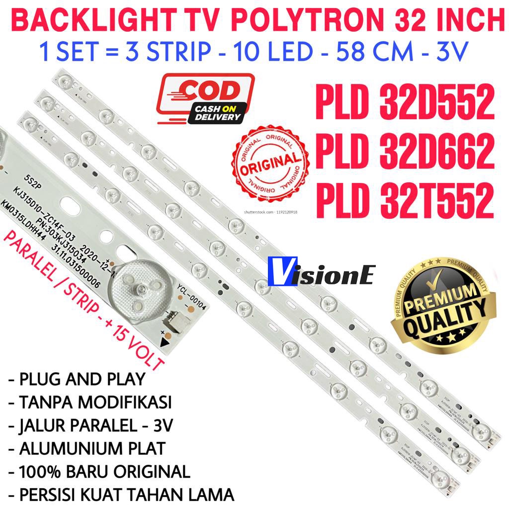 BACKLIGHT TV LED POLYTRON 32 INC PLD 32D552 32T552 32D663 PLD32D552 PLD32T552 PLD32D663 LAMPU BL 10K 3V POLITRON