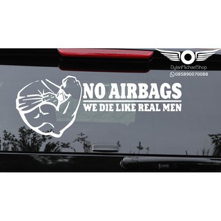  Stiker  Mobil Body Kaca  No Airbag We die like real Men Car  