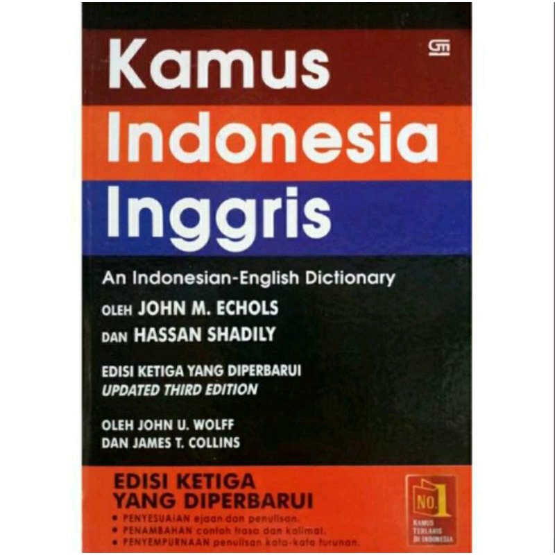 Download Buku Kamus Bahasa Indonesia - Inggris - Jhon M Echols dan
Hassan Shadily