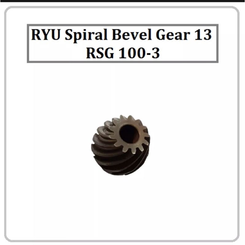 Ryu Spiral Bevel Gear 13 RSG 100-3 / Gear Gerinda Tangan 4 Inch /Gigi Nanas