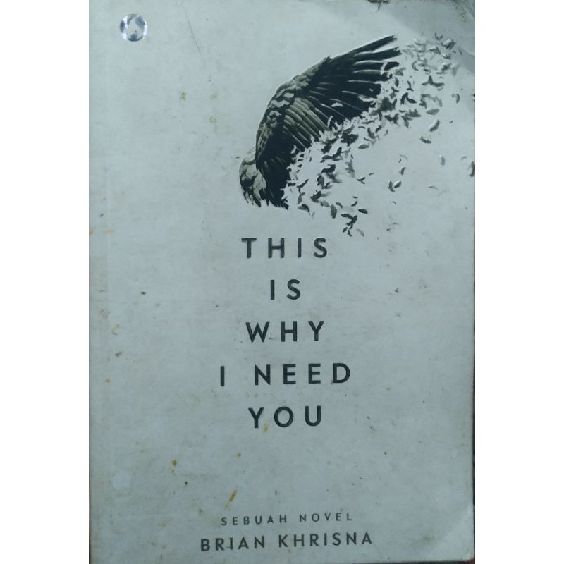 preloved novel this is why i need you brian khrisna