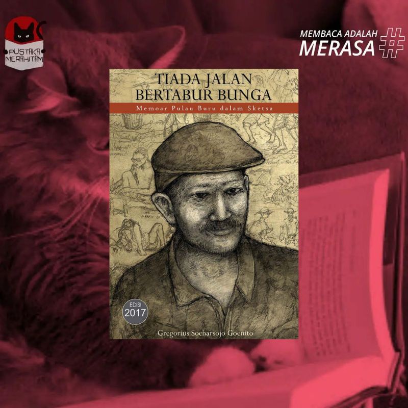 Tiada Jalan Bertabur Bunga: Memoar Pulau Buru dalam Sketsa
