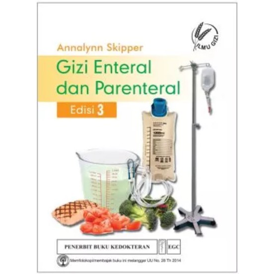 Buku Gizi ORIGINAL - Buku Gizi Enteral dan Parenteral Edisi 3 Annalynn Skipper EGC