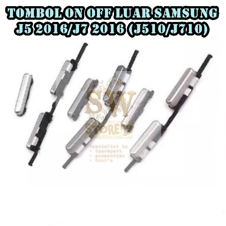 TOMBOL LUAR ON OFF SAMSUNG J5 2016 - J7 2016 PERNIK ON OFF LUAR J510/J710
