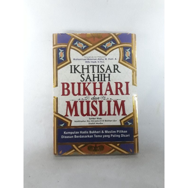 IKHTISAR SAHIH BUKHARI dan MUSLIM Kumpulan Hadis Bukhari & Muslim Pilihan . t98