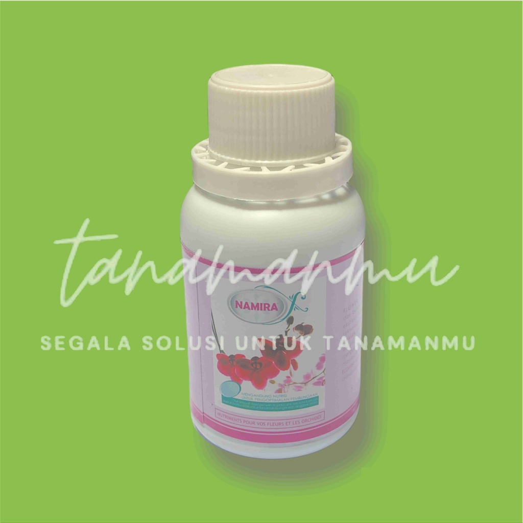 FLOWER NUTRITION NAMIRA 100 ML ZPT ANGGREK PENYEGAR BUNGA