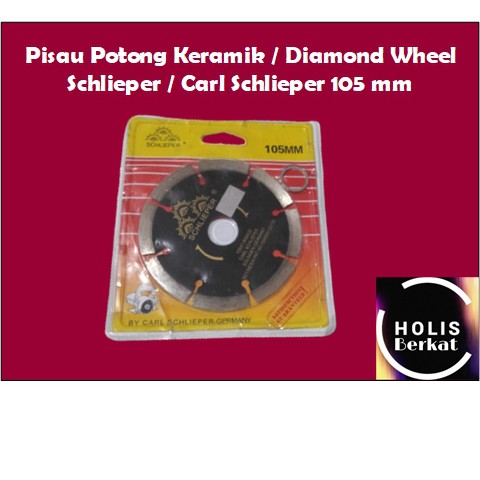 Pisau Potong Keramik / Diamond Wheel Schlieper / Carl Schlieper 105 mm