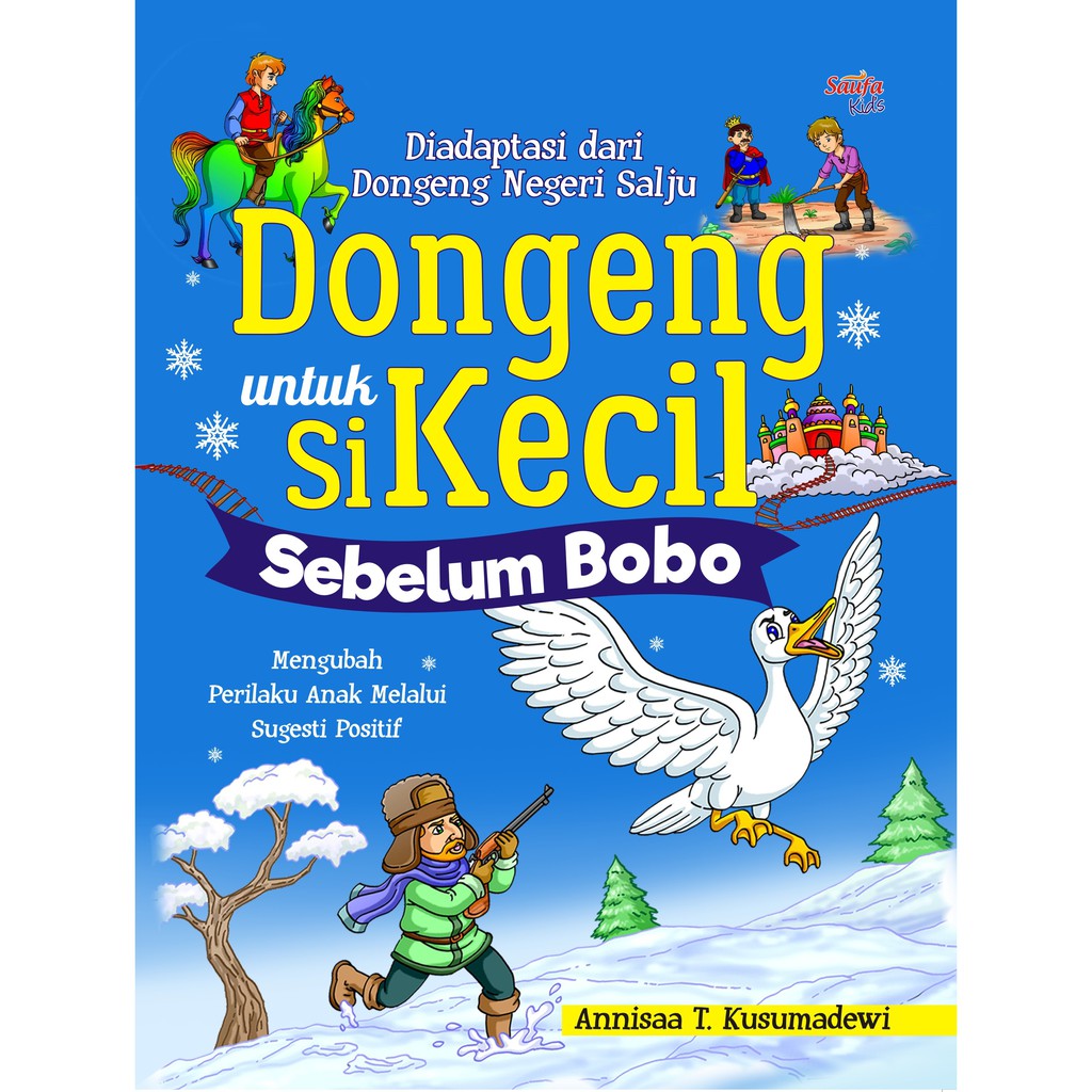 

Buku Dongeng untuk Si Kecil Sebelum Bobo - Saufa