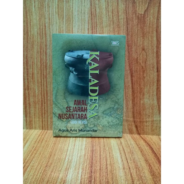 BUKU (ORI) KALADESA:AWAL SEJARAH NUSANTARA-AGUS ARIS MUNANDAR