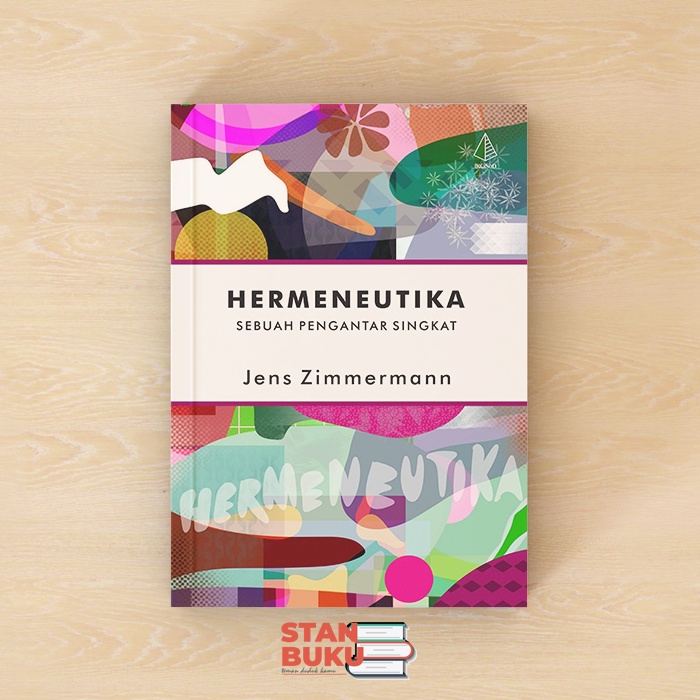 Hermeneutika: Sebuah Pengantar Singkat - Jens Zimmermann