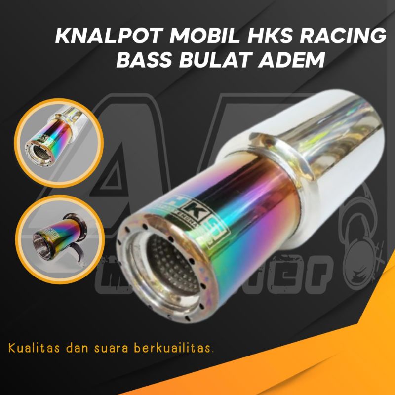 Knalpot Mobil Racing HKS Gronel Pelangi Suara Bass Bulat Adem