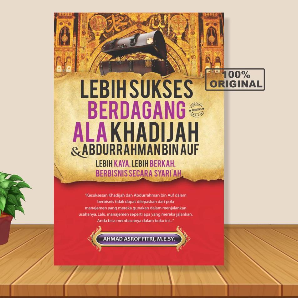 TNOP Buku Bisnis Islam - Lebih Sukses Berdagang Ala Khadijah dan Abdurrahman bin Auf - Best Seller B