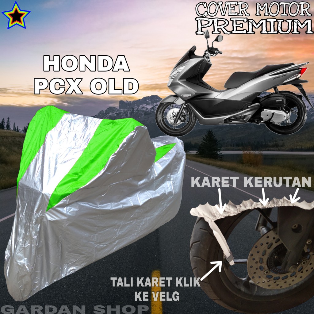 Sarung Motor HONDA PCX OLD Silver HIJAU Body Cover Penutup Pelindung Motor Pcx PREMIUM