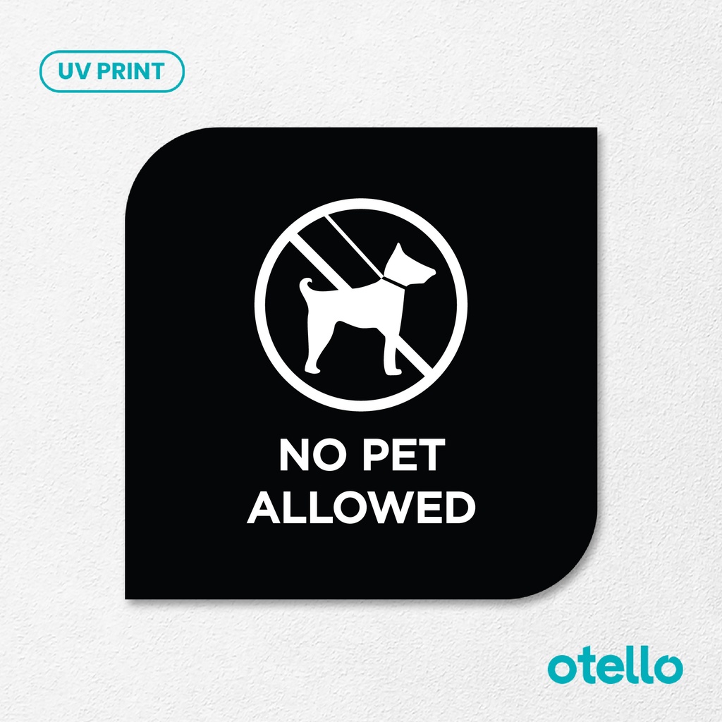 No Pet Allowed Sign Board Akrilik Tempel Signage Dinding Papan  Acrylic Restoran  Dinding Petunjuk Toko Cafe