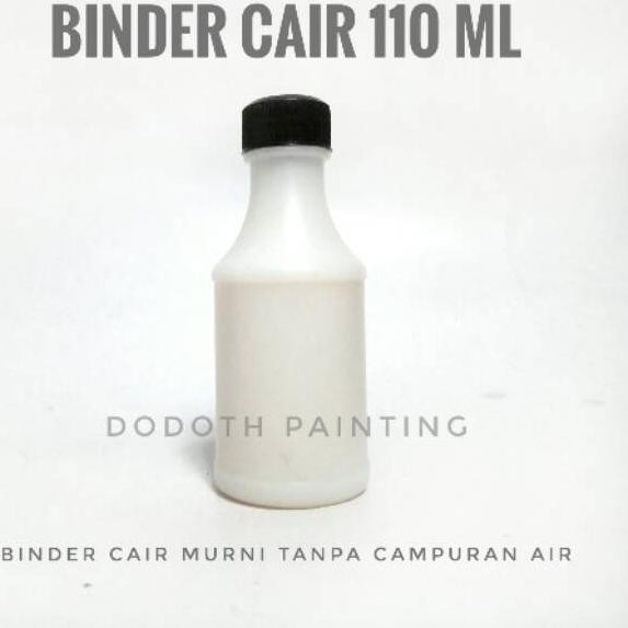

[PREMIUM] Binder Cair 110 Ml - Pengencer + Penguat Cat Pasta Rubber / Cat Akrilik / Cat Acrylic