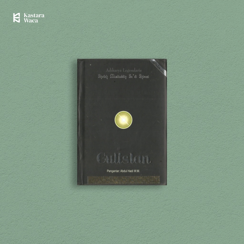 GULISTAN (Hard Cover) - Sheikh Musliuddin Sa'di Shirazi