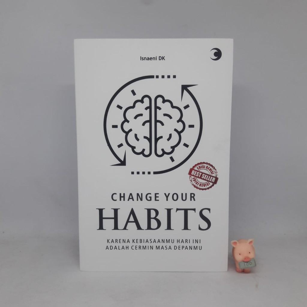 Change Your Habits - Isnaeni Dk