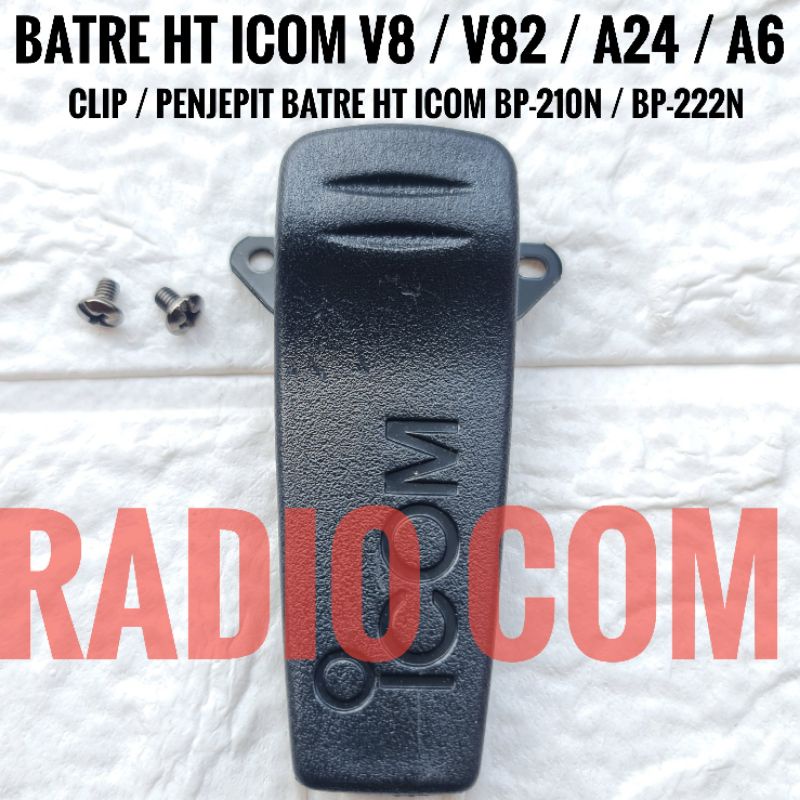 BELT CLIP BATRE HT ICOM V8 V82 A24 A6 CANTELAN BATRE HT ICOM IC V8 V82 IC A24 IC A6 PENJEPIT BATRE HT ICOM BP-210N BP-222N BP210 BP222N ORI