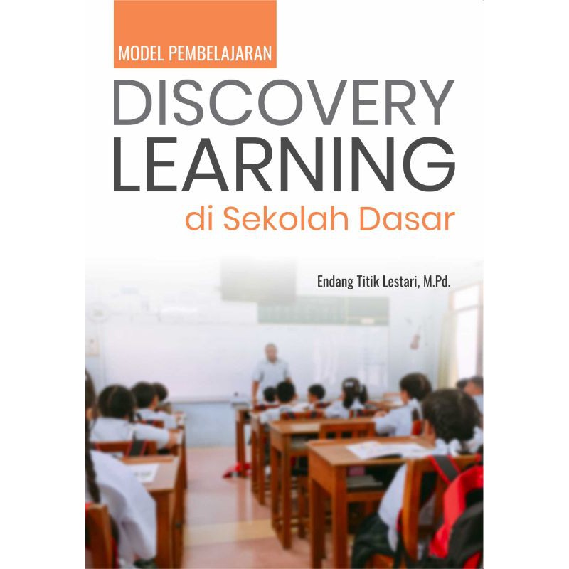 Jual Buku Model Pembelajaran Discovery Learning Di Sekolah Dasar ...