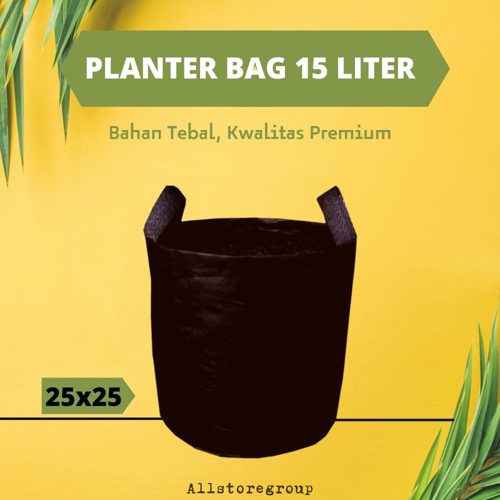 Planter Bag 15 Liter Terpal Tebal | Planterbag Hitam Pot Tanaman Besar Polybag Kuat Media Tanam Sayu