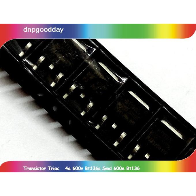 Transistor Triac 4A 600V Bt136S Smd 600E Bt136 Dnpgood11 Kualitas Baik