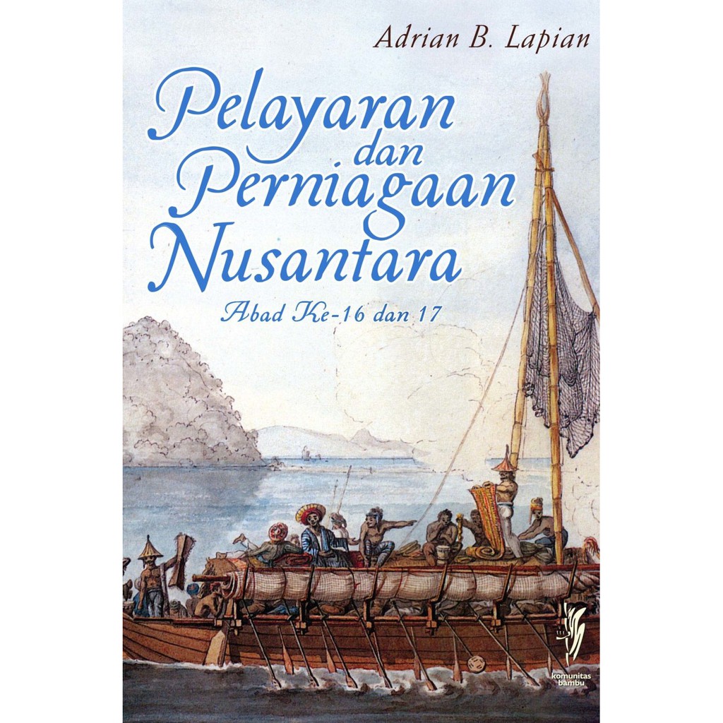 Langsung Order Pelayaran dan Perniagaan Nusantara Abad Ke 16   17 Be rkualitas