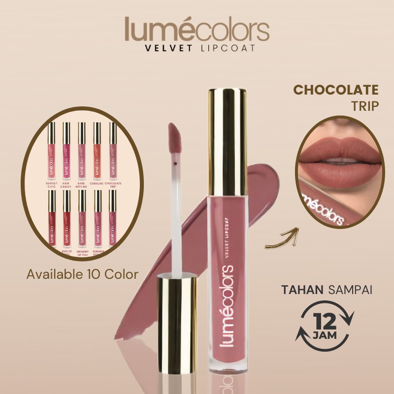 Lumecolors Lipstik Lipstick Velvet Lipcoat Cair Tahan Lama Warna Nude Coklat Matte Chocolate Trip