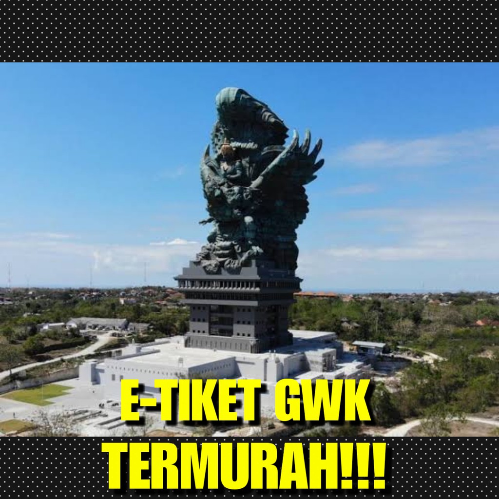 Tiket Garuda Wisnu Kencana / GWK Bali (E-Ticket)