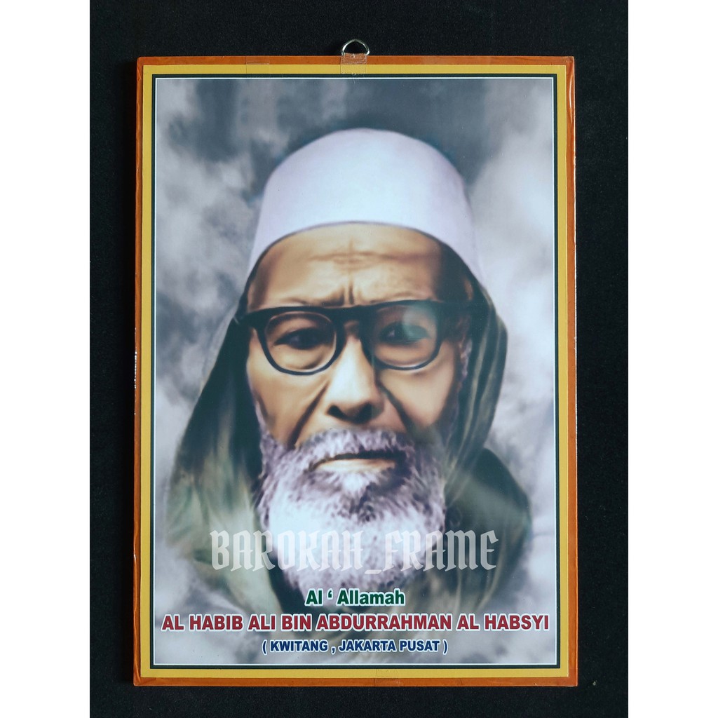 foto Habib Habaib dan Foto Ulama Habib Ali bin Abdurrahman Al-Habsyi