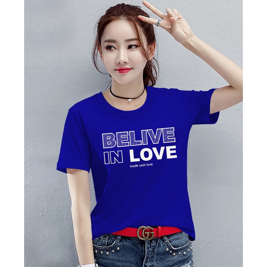 KAOS WANITA BELIVE IN LOVE | BAJU DISKON | T-SHIRT WANITA MURAH | BAJU KAOS TERLARIS | BAJU MOTIF LUCU