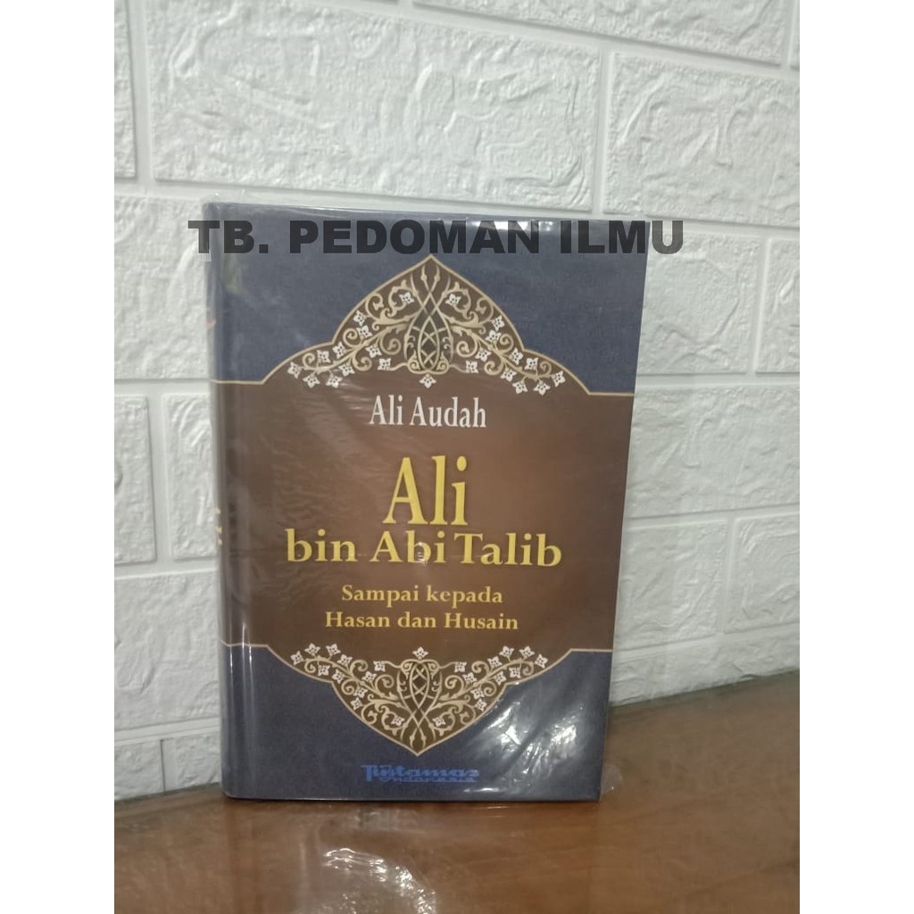 Ali Bin Abi Talib - Ali Audah #TM