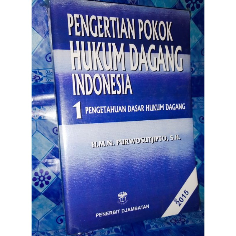 

HUKUM DAGANG INDONESIA.1 pengetahuan dasar hukum dagang